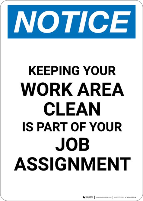 Notice Keeping Your Work Area Clean Is Part Of Your Job Assignment