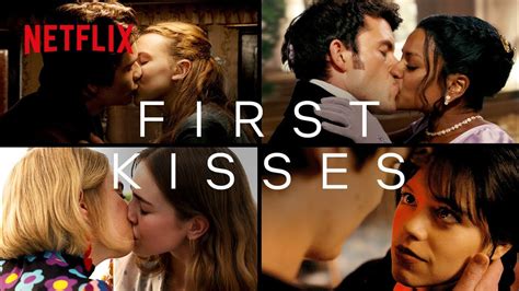 The First Kisses That Will Make Your Heart Melt Part 3 Netflix Youtube