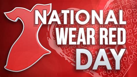Friday Feb 2 Is National Wear Red Day To Raise Awareness Of Heart