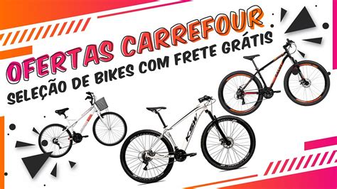 Carrefour SeleÇÃo De Bikes Com Frete GrÁtis Sul E Sudeste Carrefour