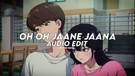 Oh Oh Jaane Jana 『edit Audio』 Youtube