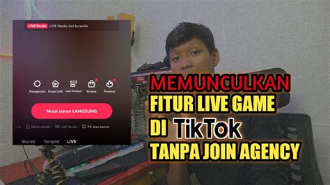 Cara Memunculkan Fitur Live Game Di TikTok Tanpa Join Agency YouTube