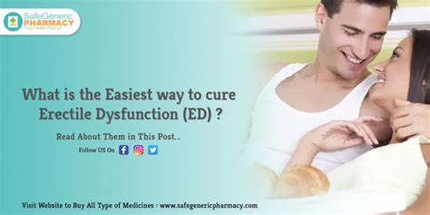 What Is The Easiest Way To Cure Erectile Dysfunction Ed Safe Generic Pharmacy Blog