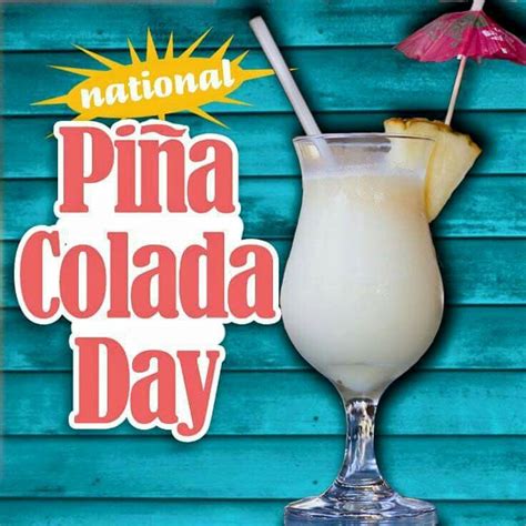July 10 2016 National Pina Colada Day Pina Colada Colada Pina