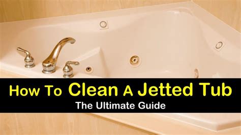 How To Clean A Jetted Tub The Ultimate Guide