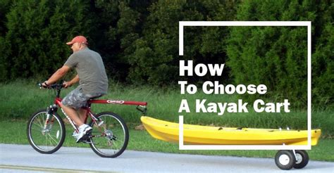 How To Choose A Kayak Cart Tips On Choosing The Right Fishing Kayak