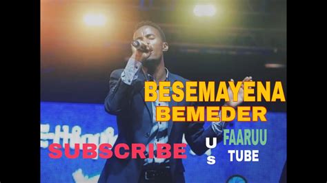Surafel Hailemariam Besemay Ena Bemeder Live Worship 2019 Youtube