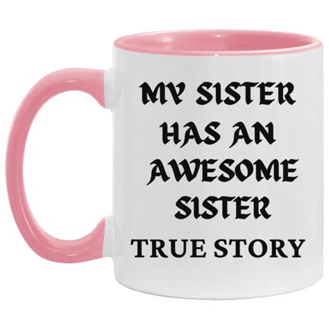 My Sister Has An Awesome Sister Mugmug For Sistertrue Story Etsy