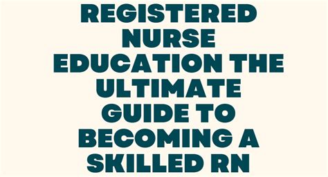 Registered Nurse Education The Ultimate Guide To Becoming A Skilled Rn