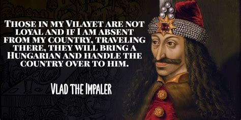 15 Historical Vlad The Impaler Quotes You Dont Know Historyforce