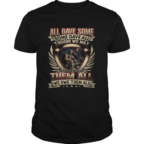 all gave some some gave all though we may not know them all shirt trend tee shirts store
