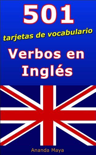 501 Verbos En Inglés Tarjetas De Vocabulario Nº 1 Ebook Maya