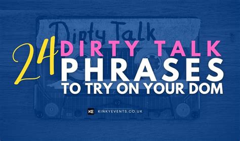 Learn How To Talk Dirty And Sext Your Partner Kinky Events
