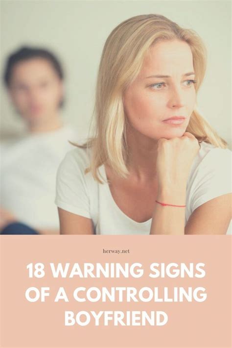 18 Warning Signs Of A Controlling Boyfriend Controlling Relationships