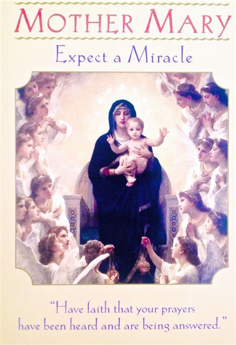 Mother Mary ~ Expect A Miracle Have Faith That Your Prayers Have Been
