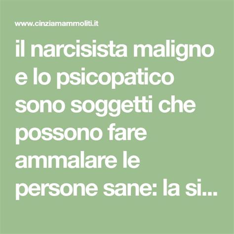 Il Narcisista Maligno E Lo Psicopatico Sono Soggetti Che Possono Fare