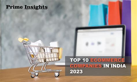 Top 10 Ecommerce Companies In India 2023