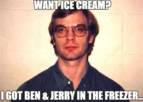 Dahmer Meats Now Offers Ice Cream In 2020 Dark Humor Dark Humour