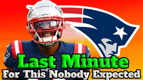 Out Now For This Nobody Expected New England Patriots News Youtube