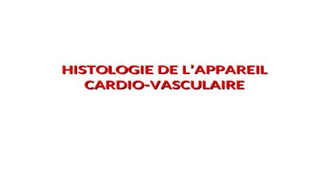 Histologie De Lappareil Cardio Vasculaire Ppt Powerpoint