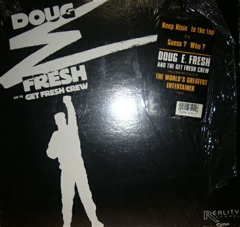Doug E Fresh And The Get Fresh Crew Keep Risin To The Top Source