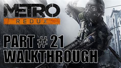 Metro 2033 D6 Walkthrough Part 21 Youtube