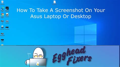 How To Take A Screenshot On Your Asus Laptop Or Desktop Youtube