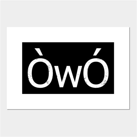 ÒwÓ Angry Owo Emoticon Emoji Shirt Owo Posters And Art Prints