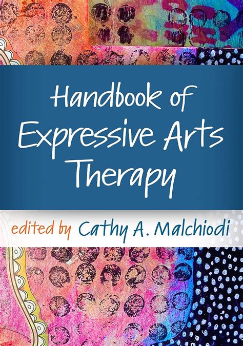 Handbook Of Expressive Arts Therapy Malchiodi Cathy A