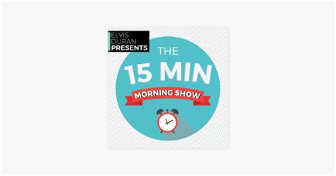 ‎elvis Duran Presents The 15 Minute Morning Show Naked Vs Nude On Apple Podcasts