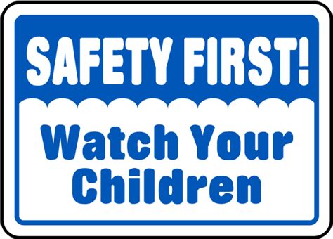 Safety First Watch Children Sign Claim Your 10 Discount
