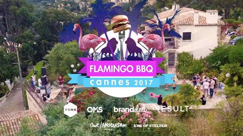 Cannes Flamingo Bbq 2017 Youtube