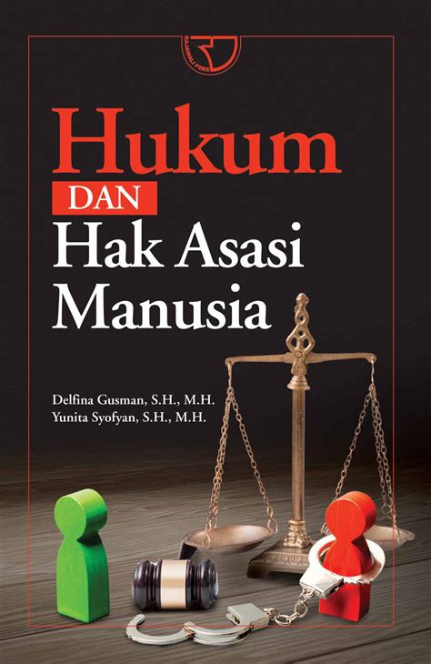 Hukum Dan Hak Asasi Manusia Delfina Gusman S H M H Yunita