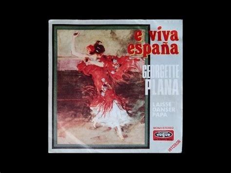 Georgette Plana Et viva España Chanson Chansons françaises Flûte