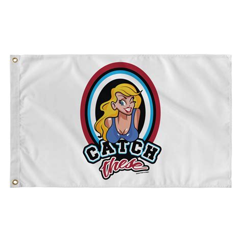 CATCH FISH & CHILL CATCH THESE FLAG | Chill, Fish, Catch