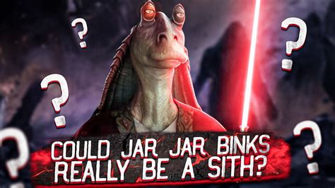 Could Jar Jar Really Be A Sith Lord Darth Jar Jar Theory Youtube