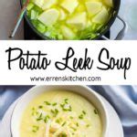 Potato Leek Soup Erren S Kitchen