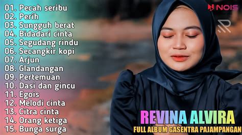 Lagu Dangdut Revina Alvira Pecah Seribu Full Album Cover Gasentra