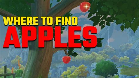 Where To Find Apples In Genshin Impact Easy Apple Locations Youtube
