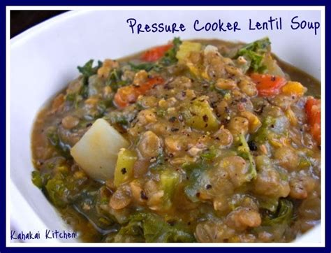 Kahakai Kitchen Pressure Cooker Lentil Soup For Souper