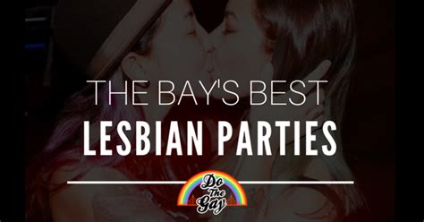 The Bays Best Lesbian Parties