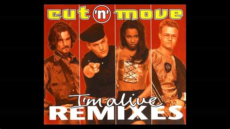 Cut N Move Im Alive Extended Club Mix 1995 Youtube