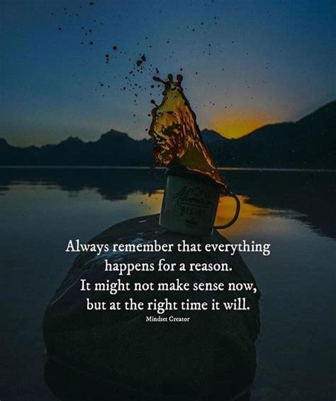 Always Remember That Everything Happens For A Reason