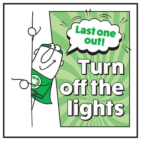 Last One Out Turn Off The Lights Man Left Energy And Conservation