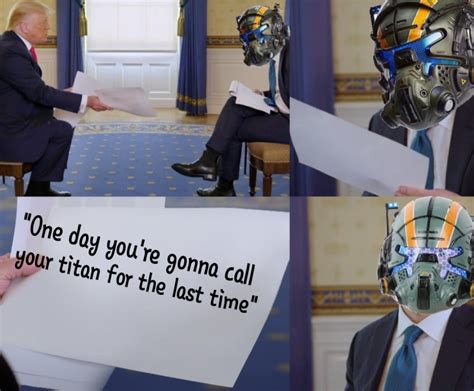 I Dont Even Wanna Think About It Rtitanfall