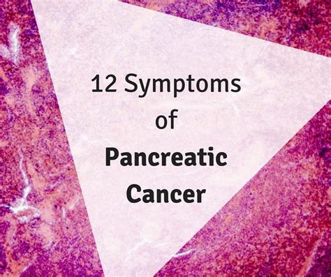 12 Symptoms Of Pancreatic Cancer Blog