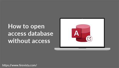How To View Or Open Access Database Files Without Ms Access