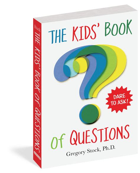 The Kids' Book of Questions - Workman Publishing