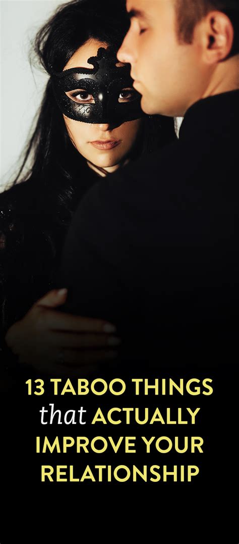 13 Taboo Things That Can Actually Improve Your Relationship Taboo Relationship Best