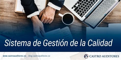 Sistema De Gestión De La Calidad Blog De Castro Auditores